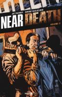 Near death vol.2 di Jay Faerber edito da Editoriale Cosmo