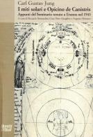 I miti solari e Opicino de Canistris. Appunti del seminario tenuto a Eranos nel 1943 di Carl Gustav Jung edito da Moretti & Vitali
