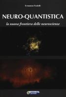 Neuro-quantistica. La nuova frontiera delle neuroscienze di Ermanno Paolelli edito da Nuova IPSA