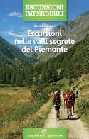 Escursioni nelle valli segrete del Piemonte di Claudio Trova edito da Edizioni del Capricorno