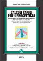 Calcoli rapidi per il progettista di Vincenzo Calvo, Elisabetta Scalora edito da Grafill