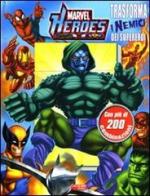 Trasforma i nemici dei supereroi. Marvel Heroes edito da Crealibri