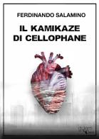 Il kamikaze di cellophane di Ferdinando Salamino edito da Golem Edizioni