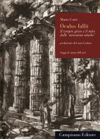 Oculus fallit. Il tempio greco e il mito delle «correzioni ottiche» di Mario Curti edito da Campisano Editore