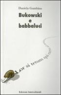 Bukowsky e Babaluci di Daniela Gambino edito da Edizioni Interculturali Uno