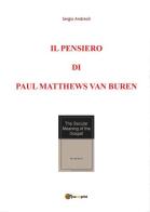 Il pensiero di Paul Matthews Van Buren vol.1 di Sergio Andreoli edito da Youcanprint