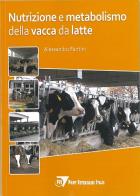 Nutrizione e metabolismo della vacca da latte di Alessandro Fantini edito da Point Veterinaire Italie
