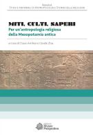 Miti, culti, saperi Per un'antropologia religiosa della Mesopotamia antica edito da Edizioni Museo Pasqualino