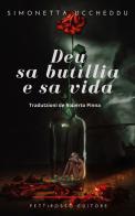Deu, sa butillia e sa vida di Simonetta Uccheddu edito da Il Pettirosso