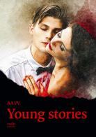 Young stories. Ediz. italiana edito da Rudis Edizioni