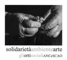 Solidarietà ambiente arte. Gli orti sociali ANCeSCAO edito da Associazione Nazionale Centri Sociali Comitati Anziani e Orti aps