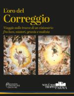 L'oro del Correggio di Martina Alfieri, Gabriele Balestrazzi edito da Massimo Soncini Editore