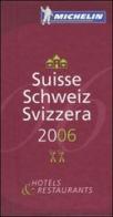 Suisse, Schweiz, Svizzera 2006. La guida rossa edito da Michelin Italiana