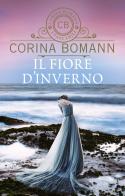 Il fiore d'inverno di Corina Bomann edito da Giunti Editore