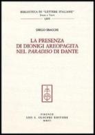 La presenza di Dionigi l'Aeropagita nel «Paradiso» di Dante di Diego Sbacchi edito da Olschki