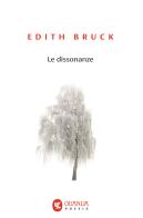 Le dissonanze di Edith Bruck edito da Guanda