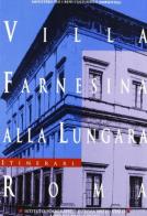 Villa Farnesina alla Lungara, Roma di Elsa Gerlini edito da Ist. Poligrafico dello Stato