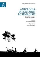Antologia di racconti postmaoisti (1977-1981) edito da Aracne