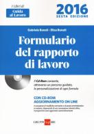 Formulario del rapporto di lavoro . Con CD-ROM di Gabriele Bonati, Elisa Bonati edito da Il Sole 24 Ore