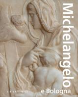 Michelangelo e Bologna edito da Sillabe