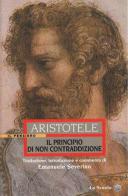 Il principio di non contraddizione di Aristotele edito da La Scuola SEI