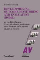 Developmental Outcome Monitoring and Evaluation (DOME) di Gabriele Tomei edito da Franco Angeli