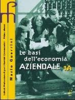 Basi dell'economia aziendale 1 - n.e. 2003 vol.1 di Mario Guerrini edito da Paramond