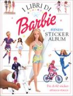 I libri di Barbie. Fitness. Sticker album edito da Fabbri