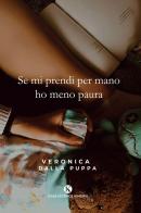 Se mi prendi per mano ho meno paura di Veronica Dalla Puppa edito da Kimerik