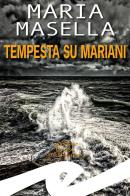 Tempesta su Mariani di Maria Masella edito da Frilli