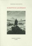 Scritti su Leopardi di Francesco Paolo Botti edito da Salerno Editrice