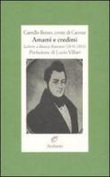 Amami e credimi. Lettere a Bianca Ronzani (1856-1861) di Camillo Cavour edito da Archinto