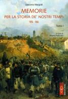 Memorie per la storia de' nostri tempi 1856-1866 di Giacomo Margotti edito da Ares