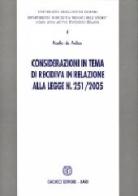 Considerazioni in tema di recidiva in relazione alla Legge n. 251/2005 di Paolo De Felice edito da Cacucci