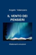 Il vento dei pensieri di Angelo Valenzano edito da ilmiolibro self publishing