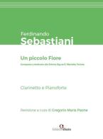 Ferdinando Sebastiani. Un piccolo fiore di Gregorio Maria Paone edito da Edizioni Efesto