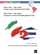 Italia e Cuba / Cuba e Italia: incontri e nuove identità (secoli XV-XXI)-Italia y Cuba / Cuba e Italia: encuentros y nuevas identidades (siglos XV-XXI) edito da Otto
