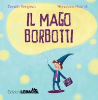 Il mago Borbotti di Daniele Bergesio edito da LEIMA Edizioni