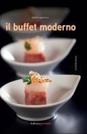 Il buffet moderno di Beppe Maffioli edito da Italian Gourmet