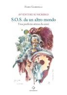 S.o.s. da un altro mondo di Fabio Gabrielli edito da GD Edizioni