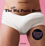 The little big penis book. Ediz. inglese, francese e tedesca di Dian Hanson edito da Taschen