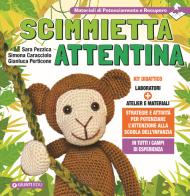 Scimmietta Attentina. Kit didattico di Sara Pezzica, Simona Caracciolo, Gianluca Perticone edito da Giunti EDU
