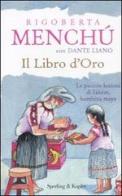 Il libro d'oro di Rigoberta Menchú, Dante Liano edito da Sperling & Kupfer