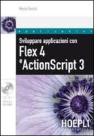 Sviluppare applicazioni con Flex 4 e ActionScript 3. Con CD-ROM di Marco Secchi edito da Hoepli