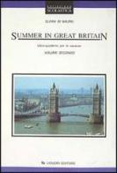 Summer in Great Britain. Libro-quaderno per le vacanze. Per le Scuole vol.2 di Elvira Di Mauro edito da Liguori