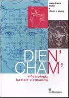 Dien'Cham'. Riflessologia facciale vietnamita di Marie-France Muller, Nhuan Le Quang edito da Edizioni Mediterranee