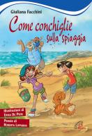 Come conchiglie sulla spiaggia di Giuliana Facchini, Roberta Lipparini edito da Paoline Editoriale Libri