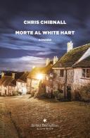 Morte al White Hart di Chris Chibnall edito da Bollati Boringhieri