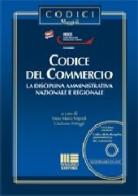 Codice del commercio. Con CD-ROM di Giuliana Poleggi, Enzo M. Tripodi edito da Maggioli Editore