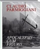 Apocalypsis cum figuris di Claudio Parmiggiani edito da Allemandi